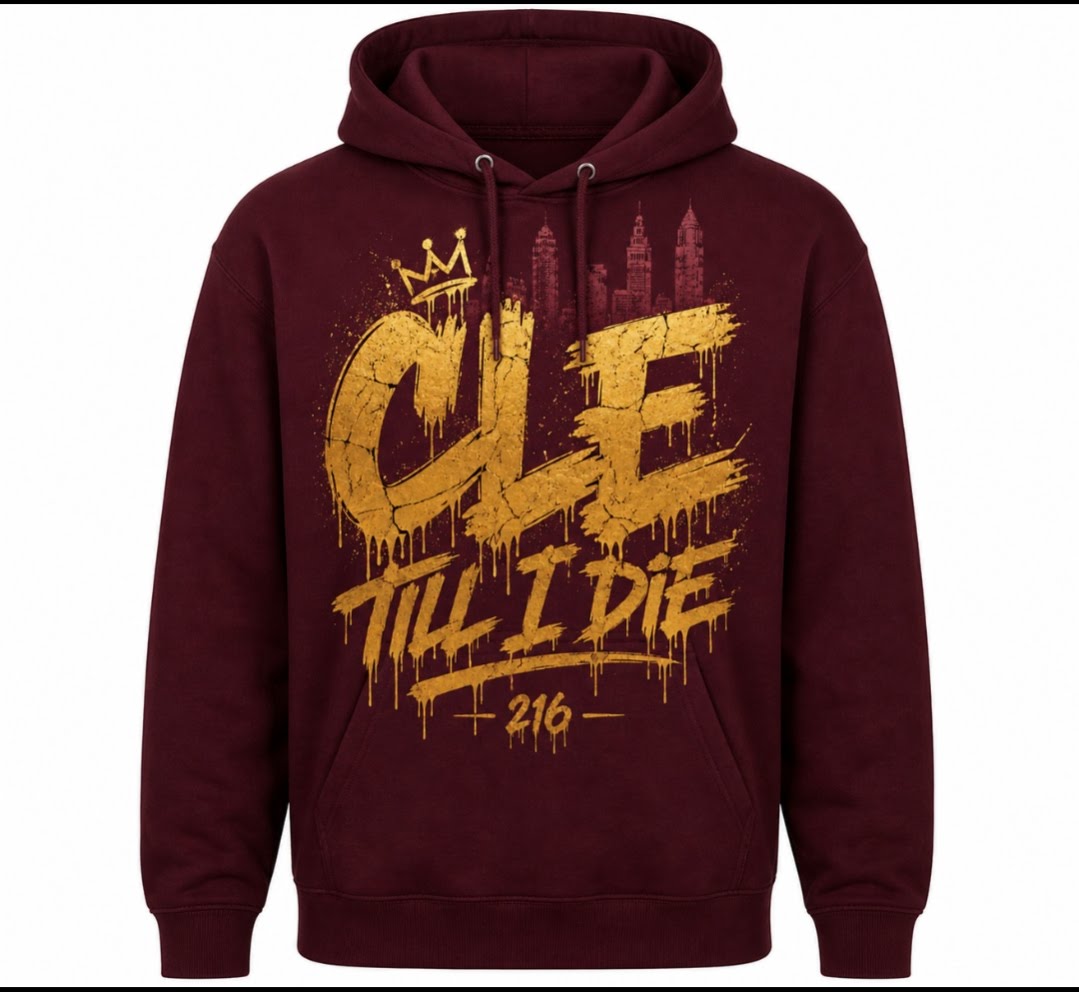 CLE 'till I DIE Hoodies