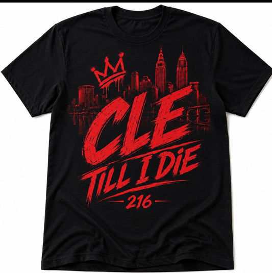 CLE 'till I DIE Graphic Tees | Black and Red Edition